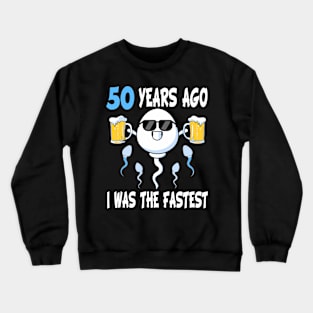 50 Years Ago I Was The Fastest Birthday Decorations Party Crewneck Sweatshirt